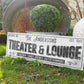 CUSTOM THEATER AND LOUNGE SIGN