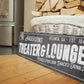 CUSTOM THEATER AND LOUNGE SIGN