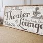 CUSTOM THEATER AND LOUNGE SIGN