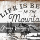 CUSTOM LIFE IS BETTER IN THE MOUNTAINS SIGN