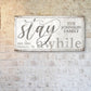 CUSTOM STAY AWHILE SIGN