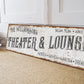 CUSTOM THEATER AND LOUNGE SIGN