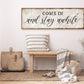 COME IN AND STAY AWHILE SIGN