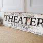 CUSTOM THEATER AND LOUNGE SIGN