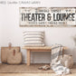 CUSTOM THEATER AND LOUNGE SIGN