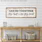 TOGETHER THEY BUILT A LIFE THEY LOVED SIGN