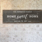 CUSTOM HOME SWEET HOME SIGN