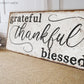 GRATEFUL THANKFUL BLESSED SIGN