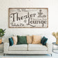 CUSTOM THEATER AND LOUNGE SIGN