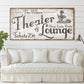 CUSTOM THEATER AND LOUNGE SIGN