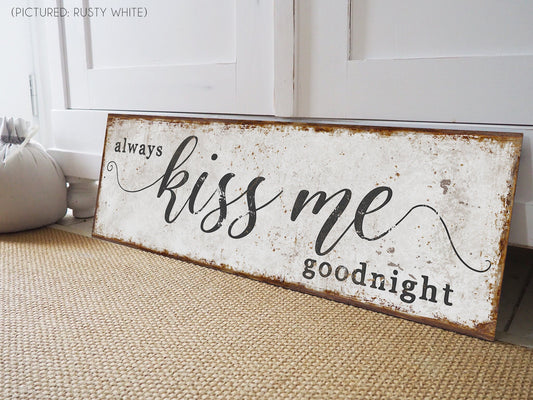 ALWAYS KISS ME GOODNIGHT SIGN