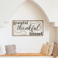 GRATEFUL THANKFUL BLESSED SIGN