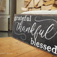 GRATEFUL THANKFUL BLESSED SIGN