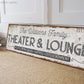 CUSTOM THEATER AND LOUNGE SIGN