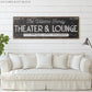 CUSTOM THEATER AND LOUNGE SIGN