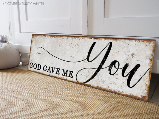 GOD GAVE ME YOU SIGN