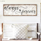 ALWAYS & FOREVER SIGN