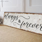ALWAYS & FOREVER SIGN