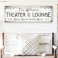 CUSTOM THEATER AND LOUNGE SIGN