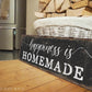 HAPPINESS IS HOMEMADE SIGN