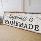 HAPPINESS IS HOMEMADE SIGN