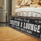 CUSTOM THEATER AND LOUNGE SIGN