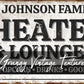 CUSTOM THEATER AND LOUNGE SIGN