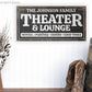 CUSTOM THEATER AND LOUNGE SIGN