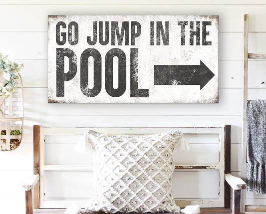 GO JUMP IN THE POOL SIGN