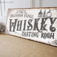 CUSTOM WHISKEY TASTING ROOM SIGN