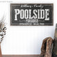 CUSTOM POOLSIDE PARADISE SIGN