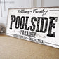 CUSTOM POOLSIDE PARADISE SIGN