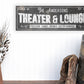 CUSTOM THEATER AND LOUNGE SIGN