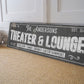 CUSTOM THEATER AND LOUNGE SIGN