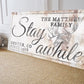 CUSTOM STAY AWHILE SIGN