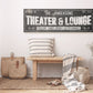 CUSTOM THEATER AND LOUNGE SIGN