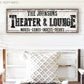 CUSTOM THEATER AND LOUNGE SIGN